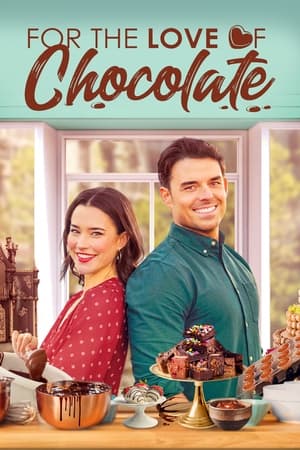 For the Love of Chocolate Aka Love and Chocolate (2021) 