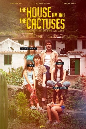 The House Among the Cactuses Aka La casa entre los cactus (2022) 