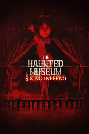 The Haunted Museum: 3 Ring Inferno (2022) 