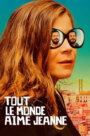 Everybody Loves Jeanne Aka Tout le monde aime Jeanne (2022) 