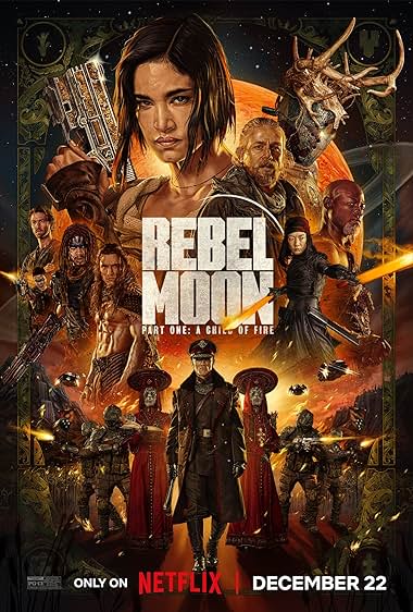 Rebel Moon - Part One: A Child of Fire (2023)