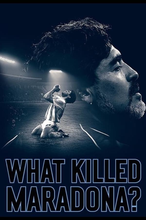 What Killed Maradona? (2021) 