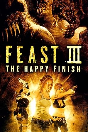 Feast III: The Happy Finish (2009) 