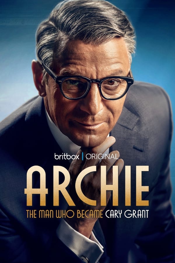 Archie: The Man Who Became Cary Grant (2023)