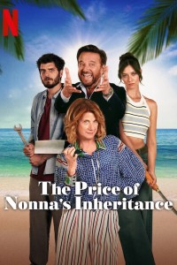The Price of Nonna's Inheritance Aka Ricchi a tutti i costi (2024) 