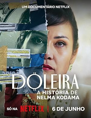 Nelma Kodama: The Queen of Dirty Money Aka Doleira: A História de Nelma Kodama (2024)