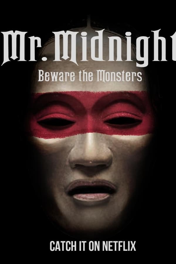 Mr. Midnight: Beware the Monsters (2022)