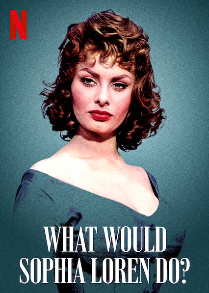 What Would Sophia Loren Do? (2021) 