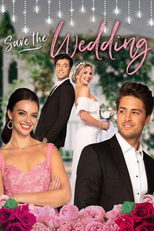 A Walk Down Wedding Lane Aka Save the Wedding (2021)