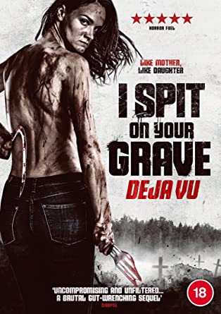 I Spit on Your Grave: Deja Vu (2019)