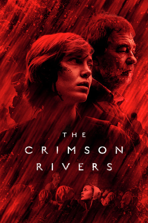Les rivières pourpres Aka The Crimson Rivers (2018)
