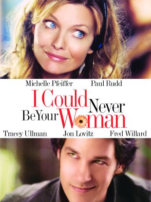 I Could Never Be Your Woman (2007)