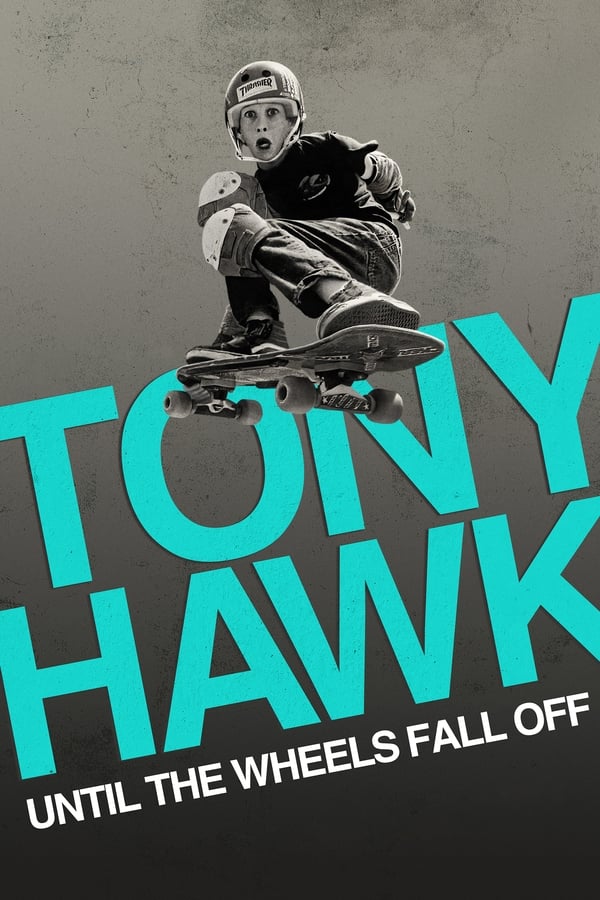 Tony Hawk: Until the Wheels Fall Off (2022) 