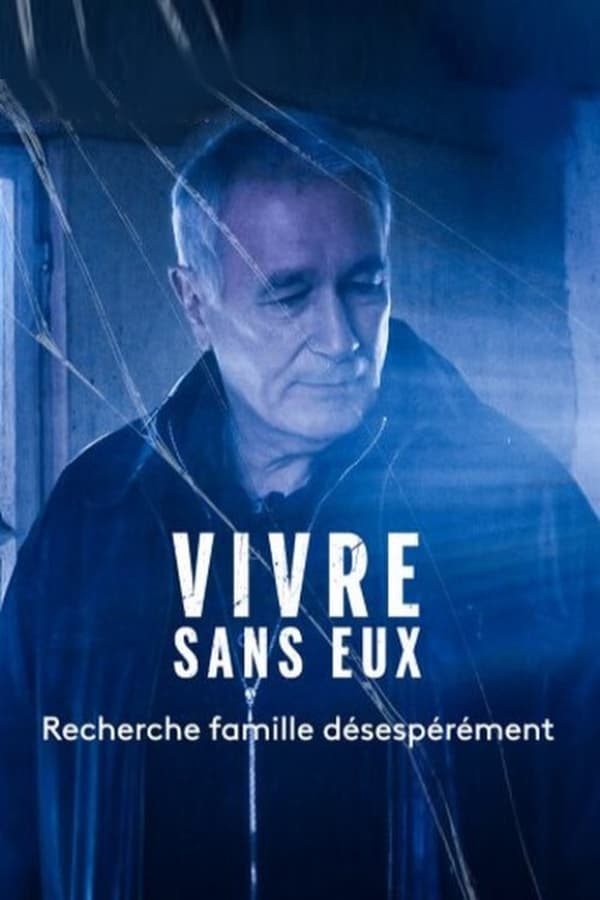 Vivre sans eux Aka Without a Trace (2018)