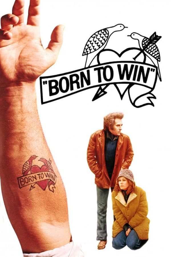 Born to Win (1971)