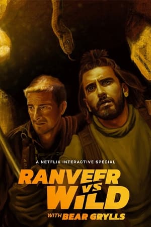 Ranveer vs Wild with Bear Grylls (2022) 