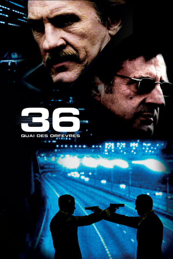 36th Precinct Aka 36 Quai des Orfèvres (2004)