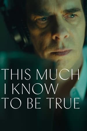 This Much I Know to Be True (2022) 