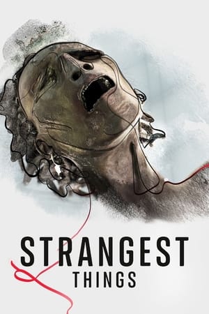 Strangest Things (2021)