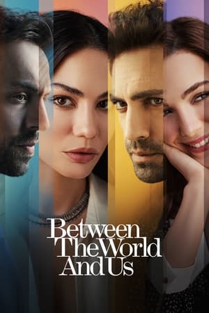 Between the World and Us Aka Dünyayla Benim Aramda (2022)