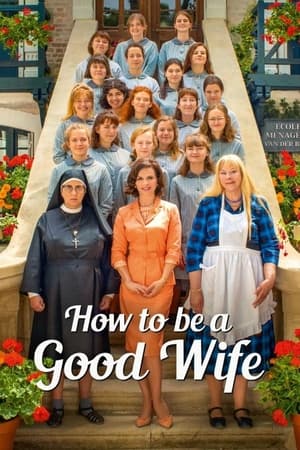 How to Be a Good Wife Aka La bonne épouse (2020)