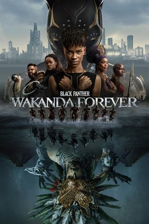 Black Panther: Wakanda Forever (2022) 