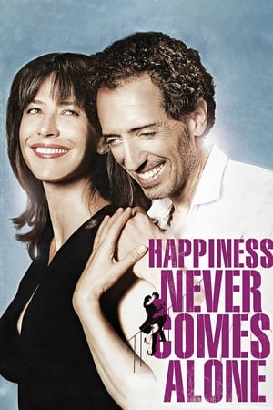 Un bonheur n'arrive jamais seul Aka Happiness Never Comes Alone (2012)