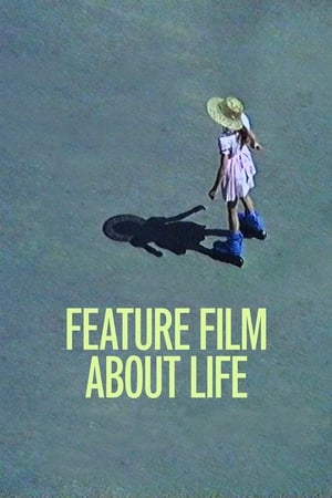 Feature Film About Life (2021)