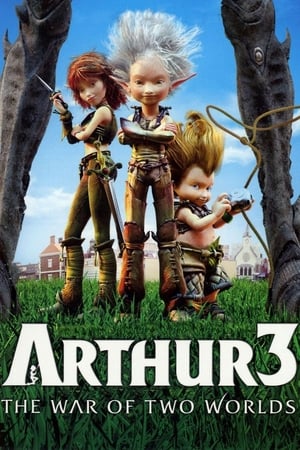 Arthur 3: The War of the Two Worlds Aka Arthur 3: la guerre des deux mondes (2010)