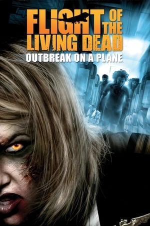 Flight of the Living Dead Aka Plane Dead (2007)