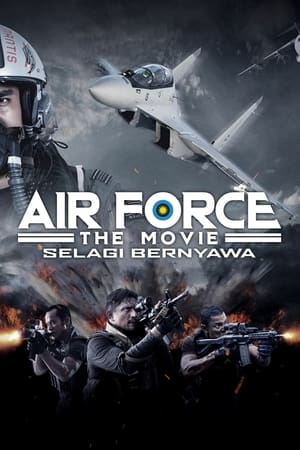 Air Force The Movie: Selagi Bernyawa (2022) 