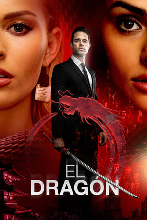 El Dragón: Return of a Warrior (2019)