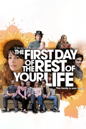 The First Day of the Rest of Your Life Aka Le premier jour du reste de ta vie (2008)