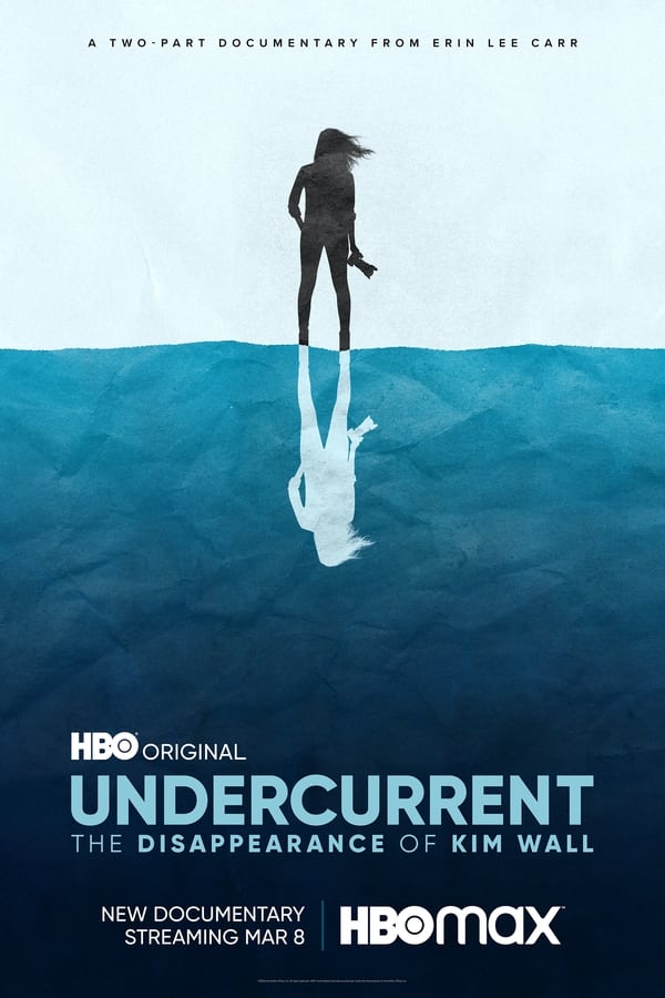 Undercurrent: The Disappearance of Kim Wall (2022)