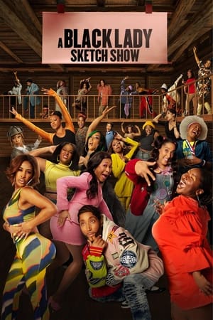 A Black Lady Sketch Show (2019)