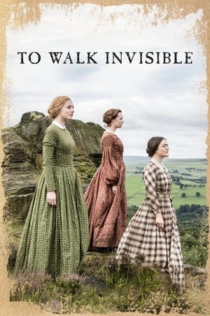 To Walk Invisible: The Brontë Sisters (2016)