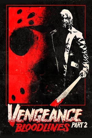 Friday the 13th Vengeance 2: Bloodlines (2022) 