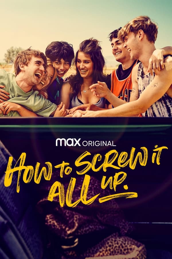 How to Screw It All Up Aka Cómo mandarlo todo a la mierda (2022)